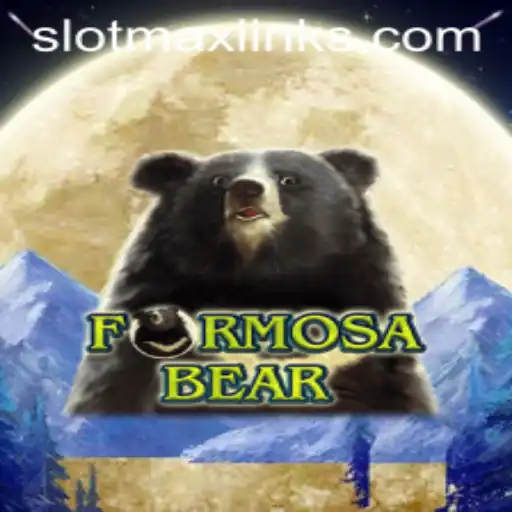 Explore the Excitement of FormosaBear: An Introduction to SLOTMAX Link