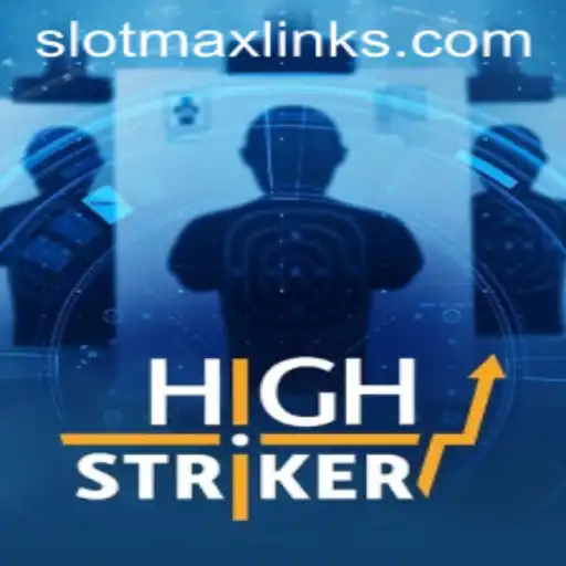 HighStriker: An Innovative Gaming Experience with SLOTMAX Link